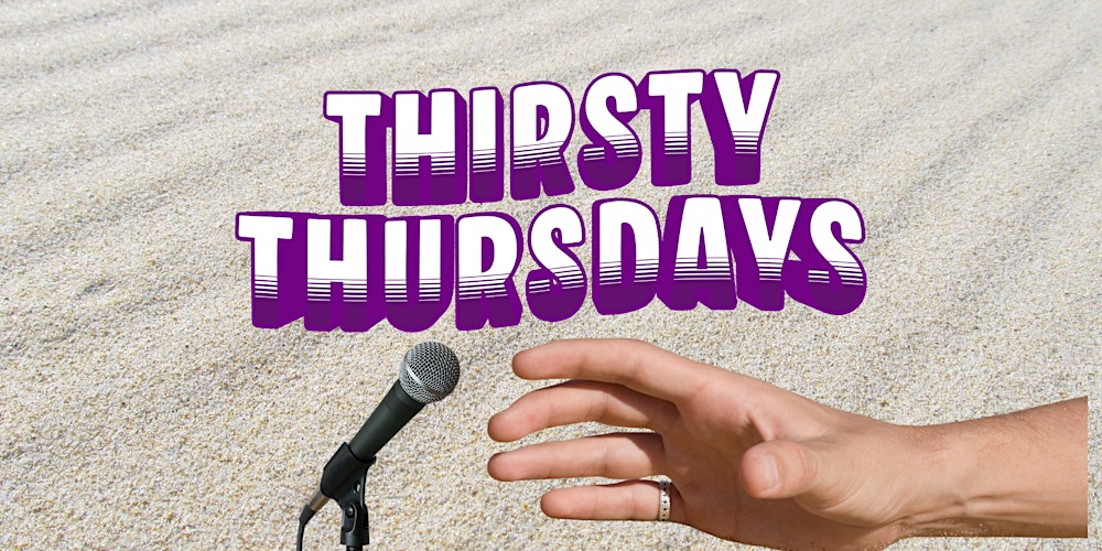 Thirsty Thursdays Comedy Show