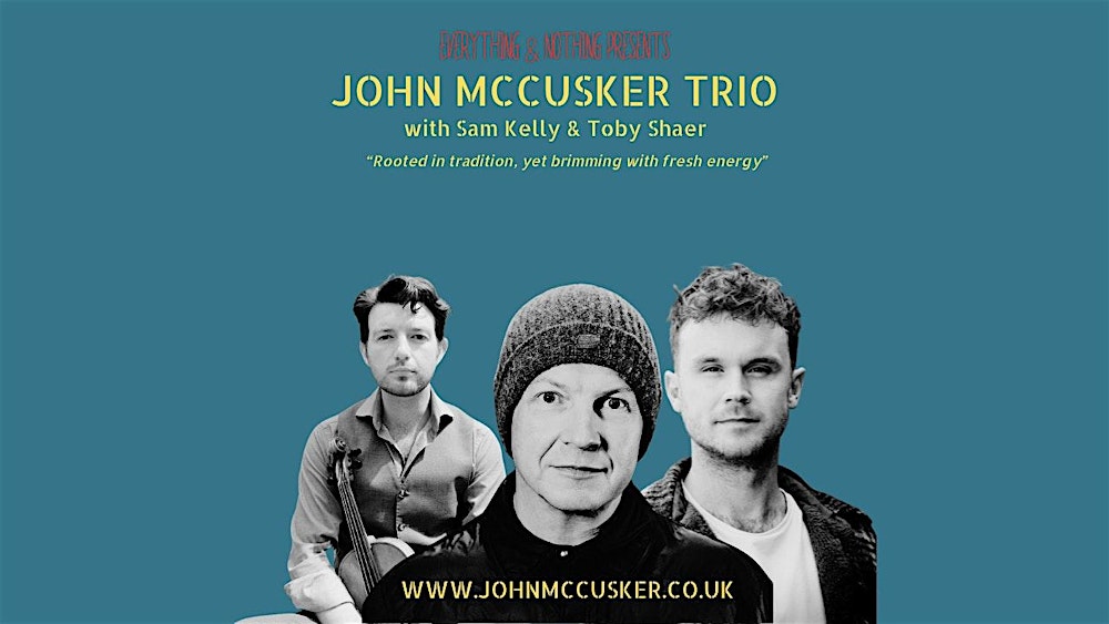 John McCusker Trio with Sam Kelly & Toby Shaer