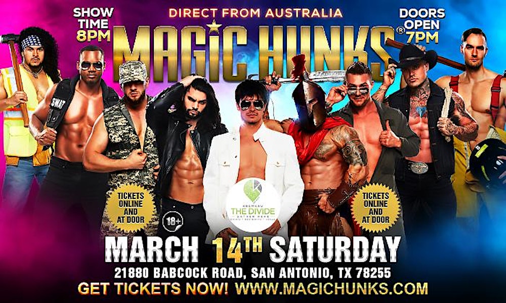 MAGIC HUNKS® AUSTRALIA TAKEOVER SAN ANTONIO,TX USA!!!