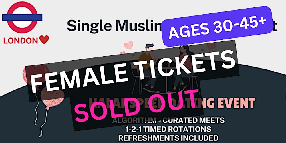 MATURE Single Muslim Marriage Event - London (30-45+)