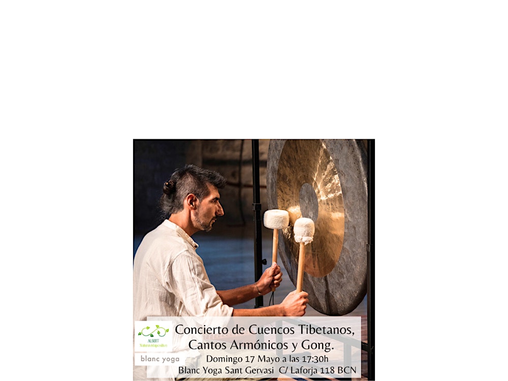 CONCIERTO DE CUENCOS TIBETANOS, CANTOS ARMÓNICOS Y GONGS