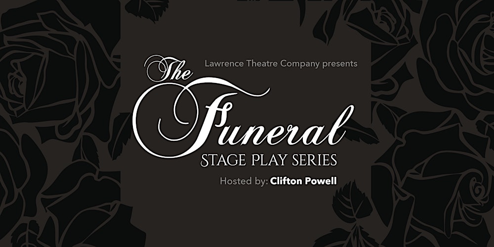 The Funeral Stage Play Series: Hosted by Clifton Powell