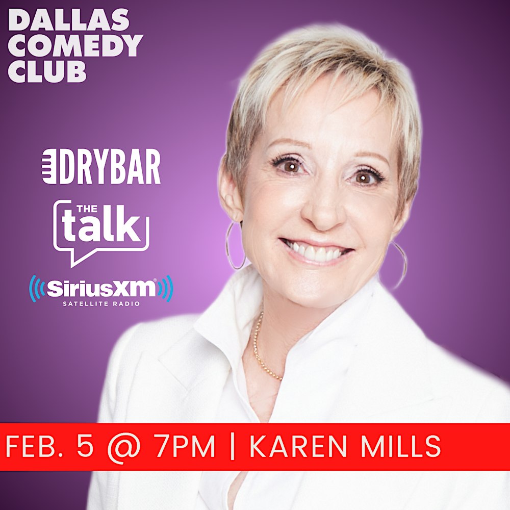 Dallas Comedy Club Presents: KAREN MILLS