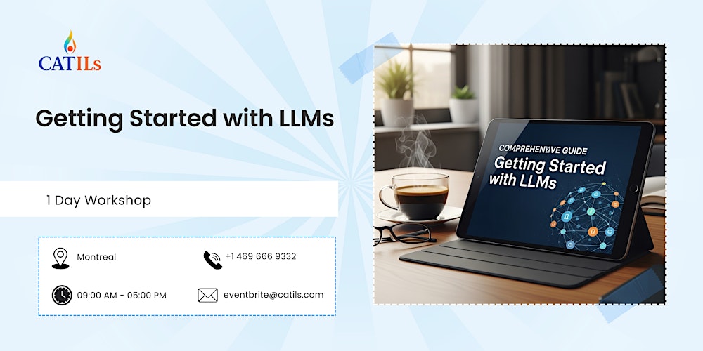 Getting Started with LLMs – 1 Day Workshop in Montreal