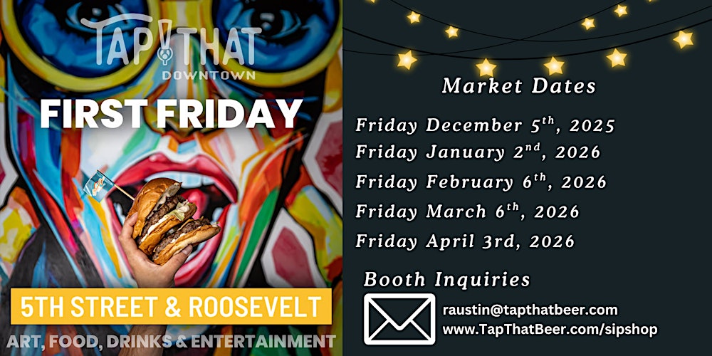 First Friday  Vendor Market at Tap That Downtown