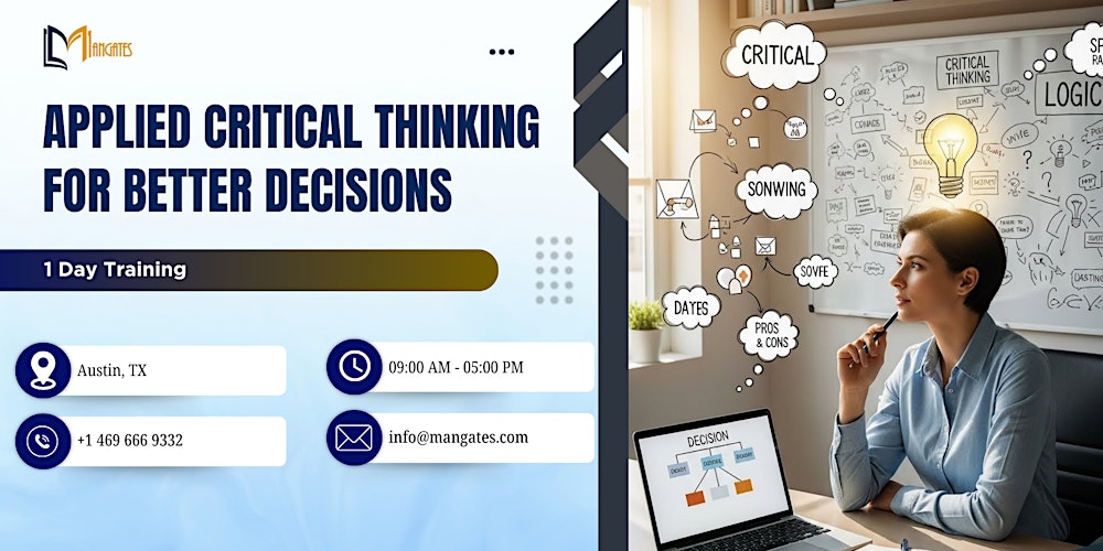 Applied Critical Thinking for Better Decisions – 1 Day Course, Austin, TX