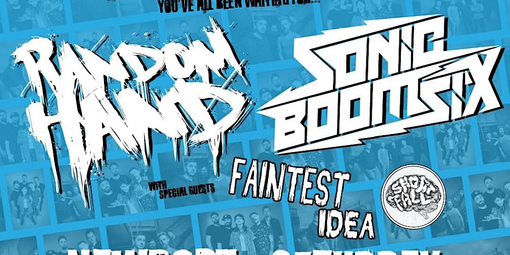 Random Hand/Sonic Boom Six/Faintest Idea/Shortfall