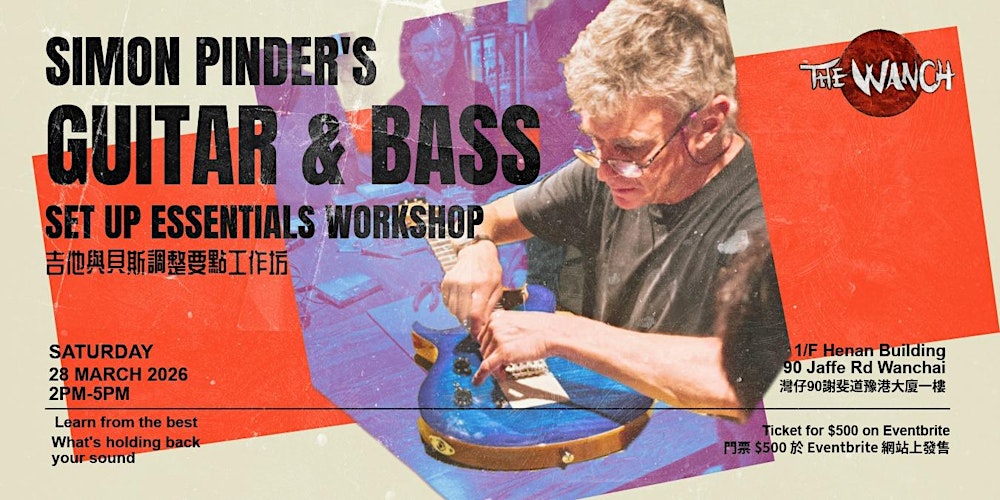 Simon Pinder’s Guitar & Bass Setup Essentials Workshop [28-Mar-2026]