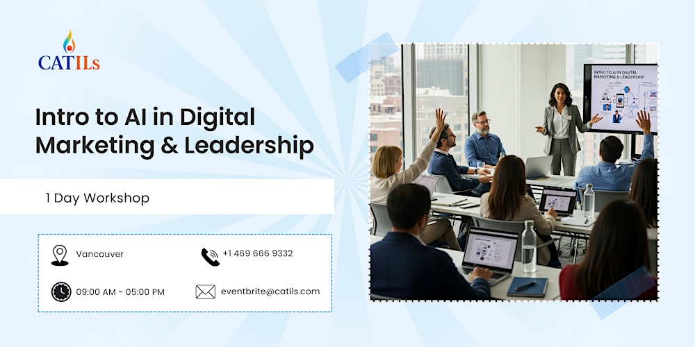 Intro to AI in Digital Marketing & Leadership – 1 Day Workshop in Vancouver