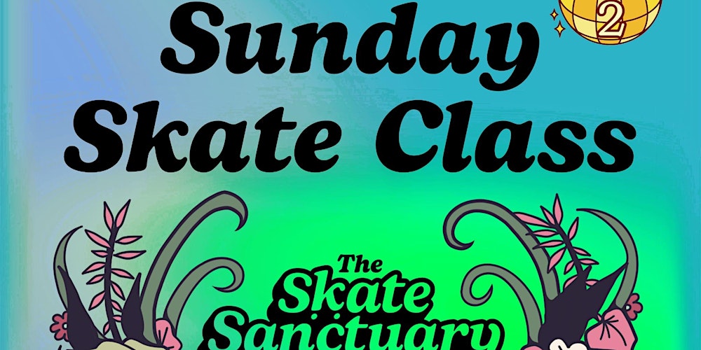 Level 2:  Roller Skate Fundamentals (17+)