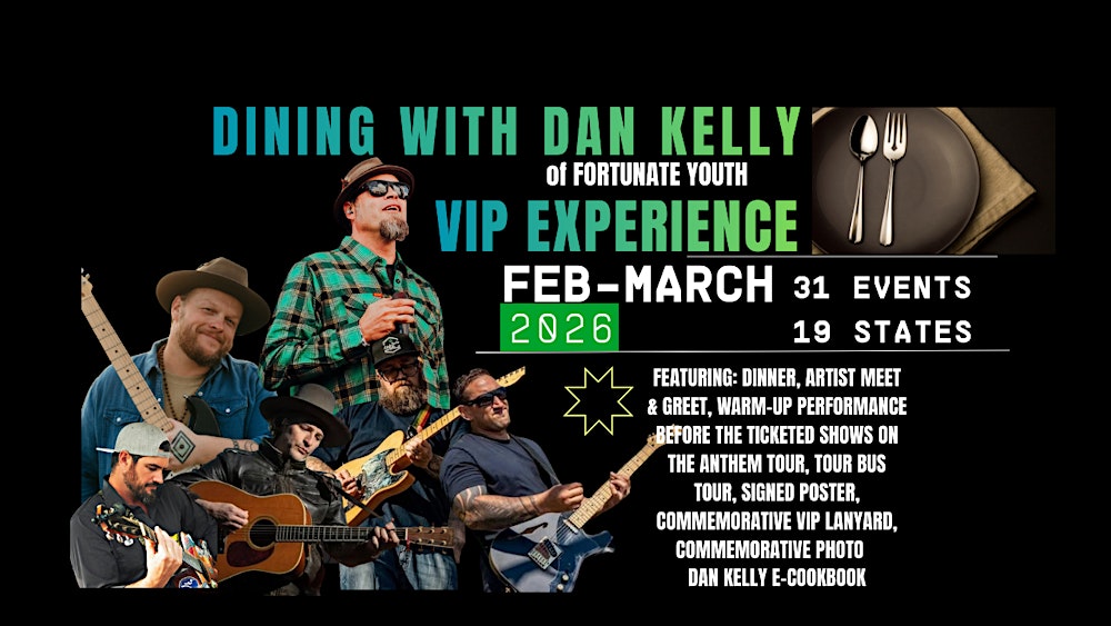 Dining with Dan Kelly of Fortunate Youth - VIP Experience - SEATTLE, WA.