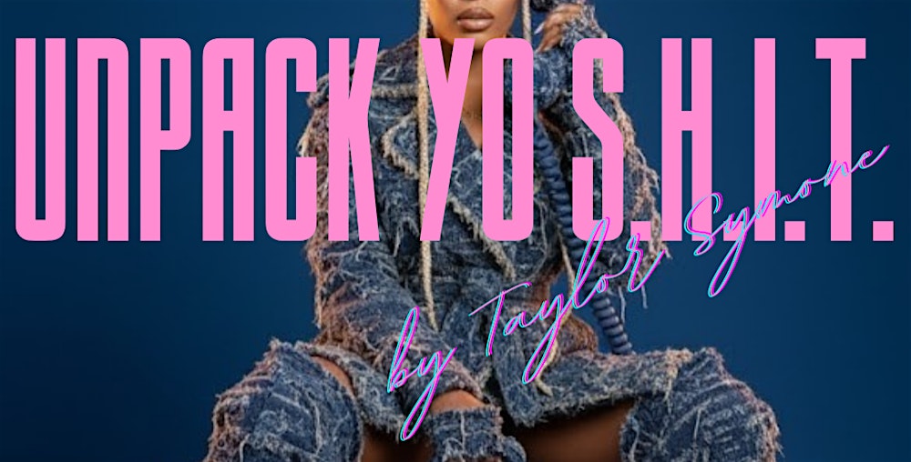 Unpack Yo S.H.I.T: The Goals & The Grows!!!