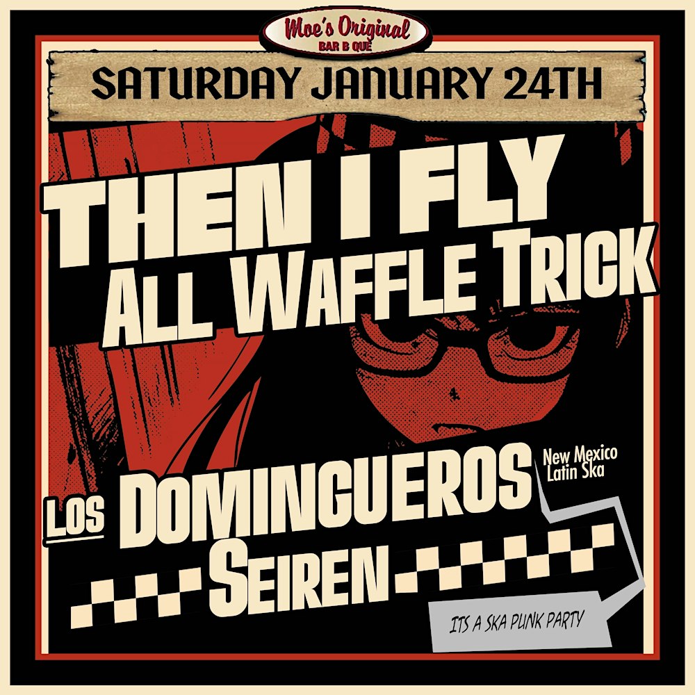 Then I Fly + All Waffle Trick w/ Los Domingueros + Seiren
