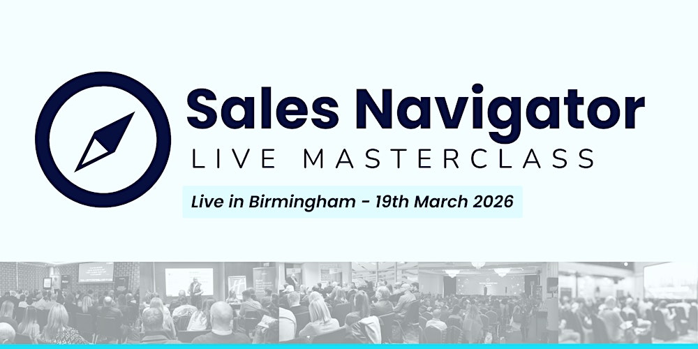 Sales Navigator Live: A Masterclass in Birmingham