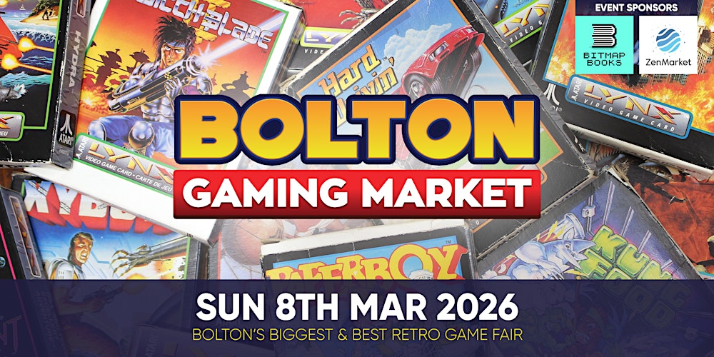 Bolton Gaming Market - Sunday 8th March 2026