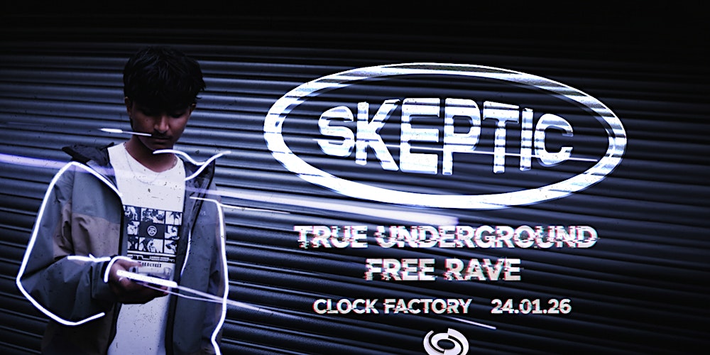 True Underground: Free Rave | Skeptic
