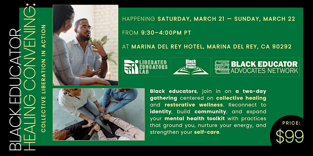 Black Educator Healing Convening | March 21-22 | Los Angeles, CA