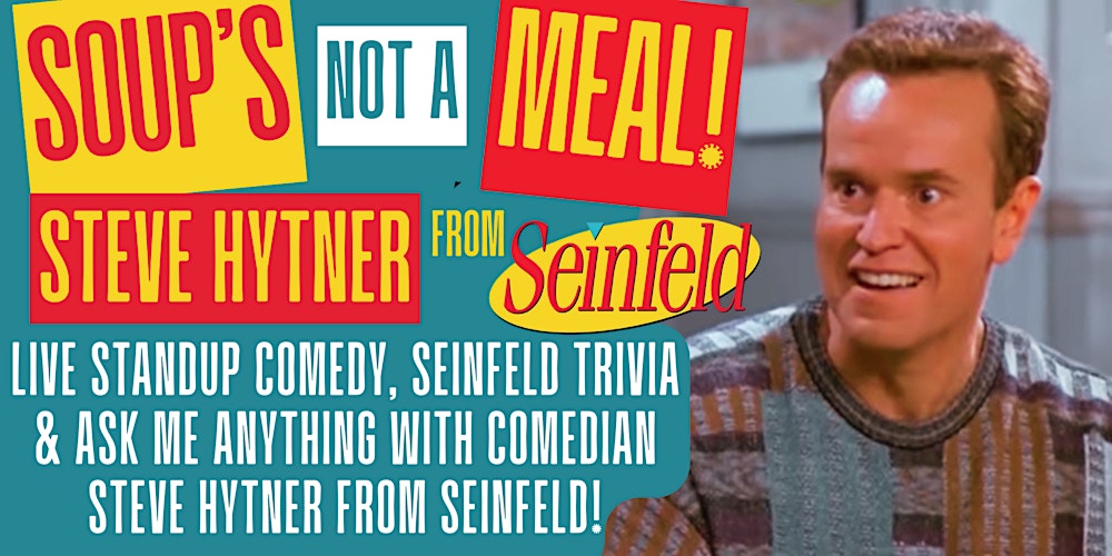 "Soup's not a meal!" Ardmore Comedy Night with Steve Hytner from Seinfeld