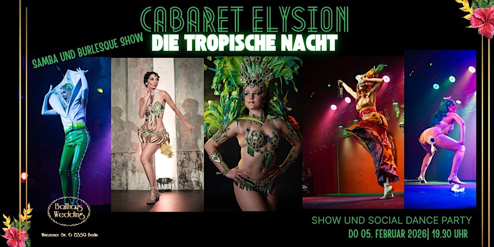 Cabaret Elysion - Die tropische Nacht - Samba und Burlesque
