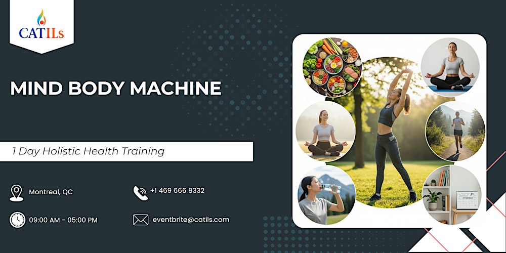 Mind Body Machine: 1 Day Holistic Health Training in Montreal