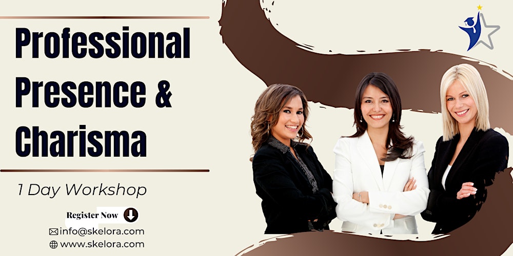 Professional Presence & Charisma 1 Day Workshop in Austin, TX