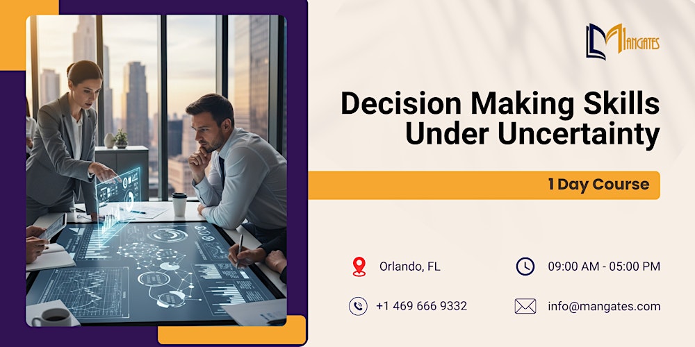 Decision Making Skills Under Uncertainty – 1 Day Course in Orlando, FL