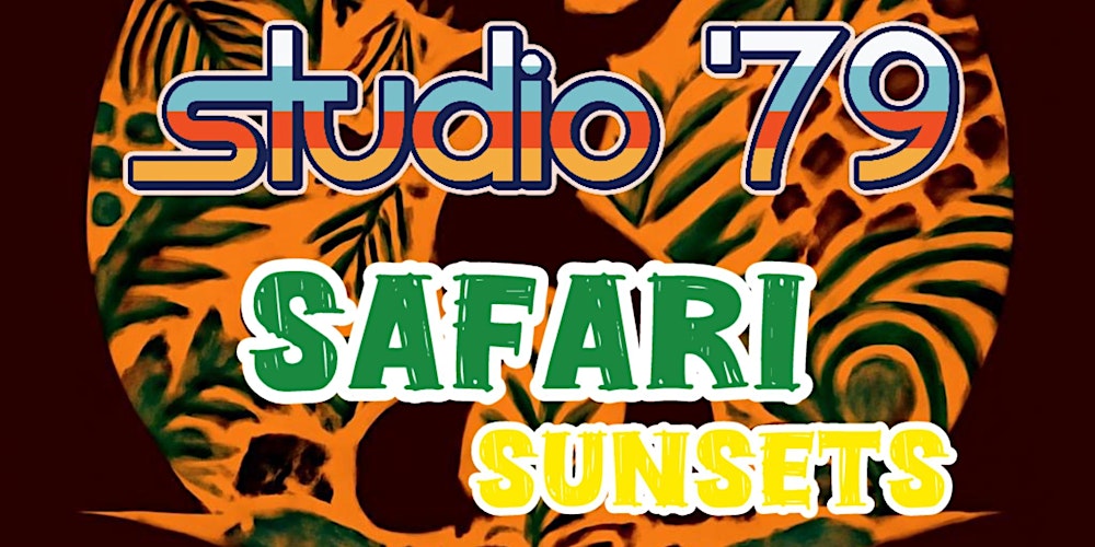 Studio ‘79 presents Safari Sunsets