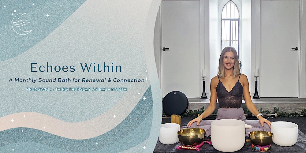 Echoes Within – A Monthly Sound Bath for Renewal & Connection
