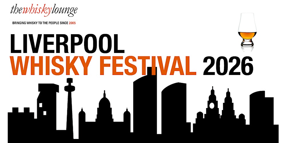 Liverpool Whisky Festival 2026