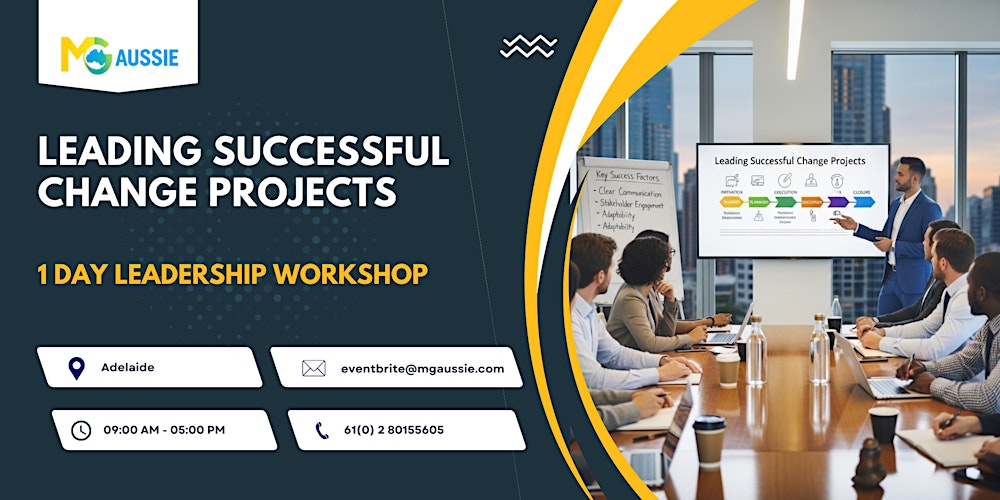 Leading Successful Change Projects – 1 Day Leadership Workshop in Adelaide
