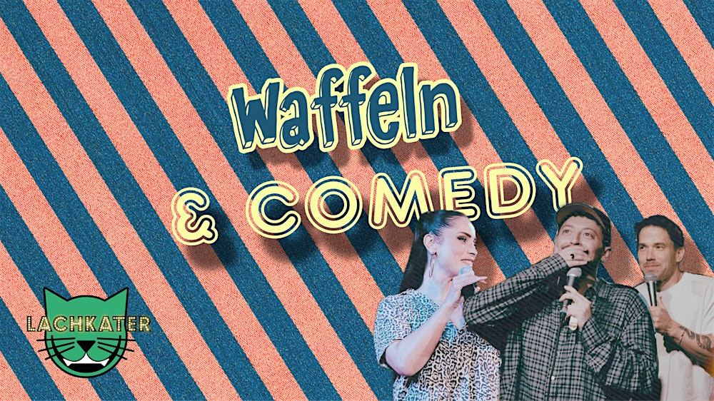 Waffeln & Comedy