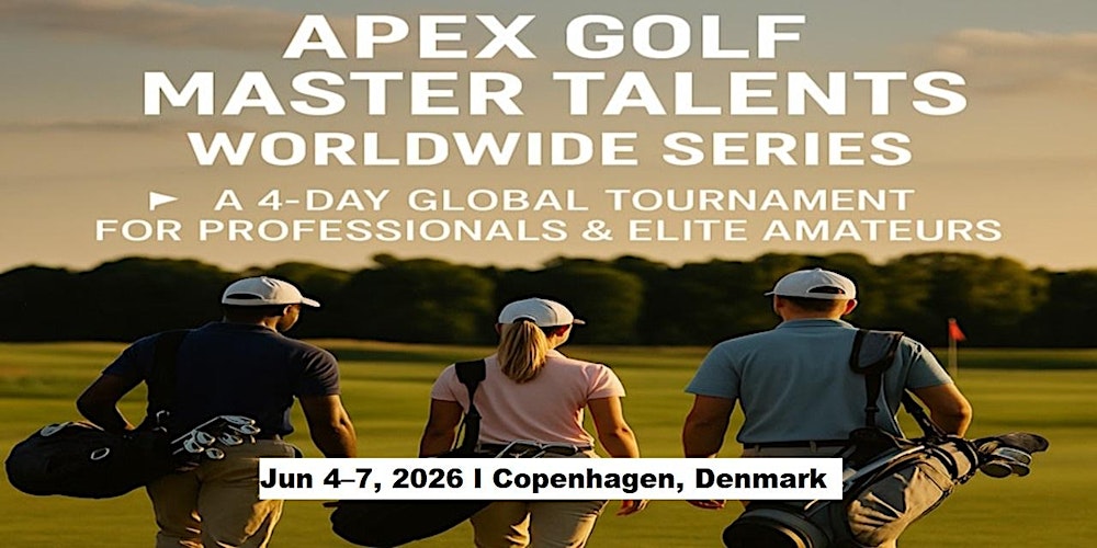Apex Golf Talents — 4-Day Pro & Amateur Series in Copenhagen, Denmark