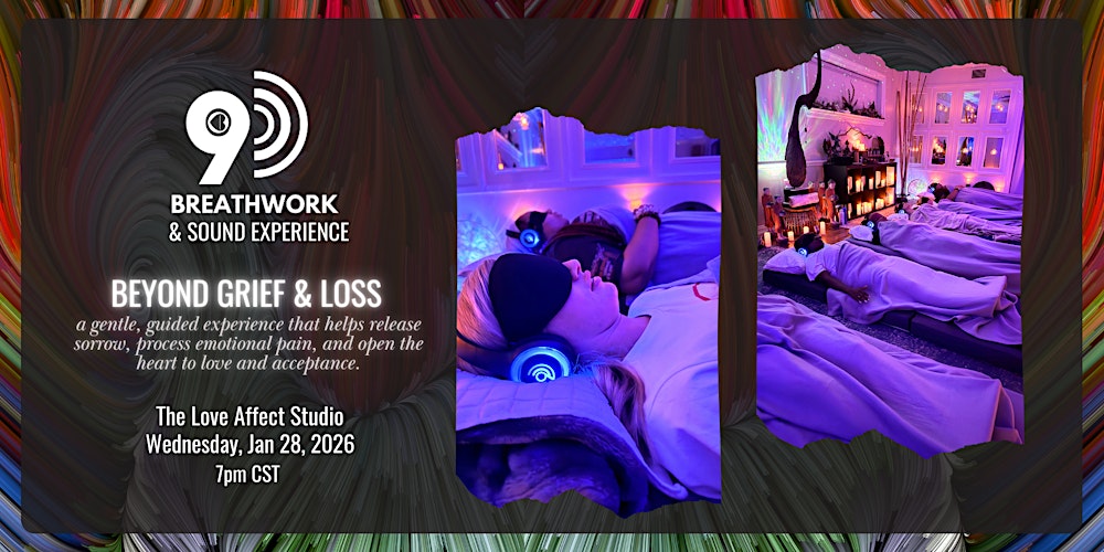 Grief & Loss - 9D Breathwork & Sound Experience