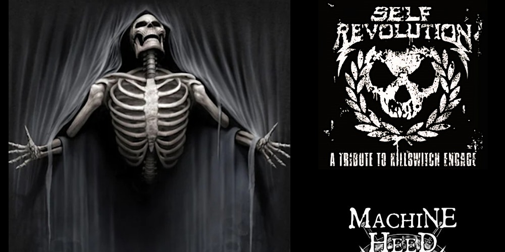 Machine Head , Killswitch Engage & Trivium Tribute Bands