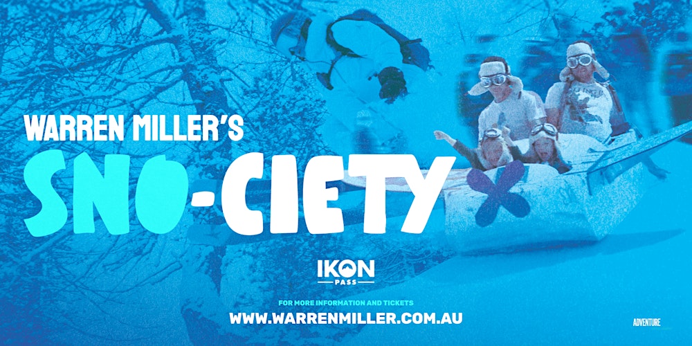 Warren Miller's  Sno-Ciety - Adelaide