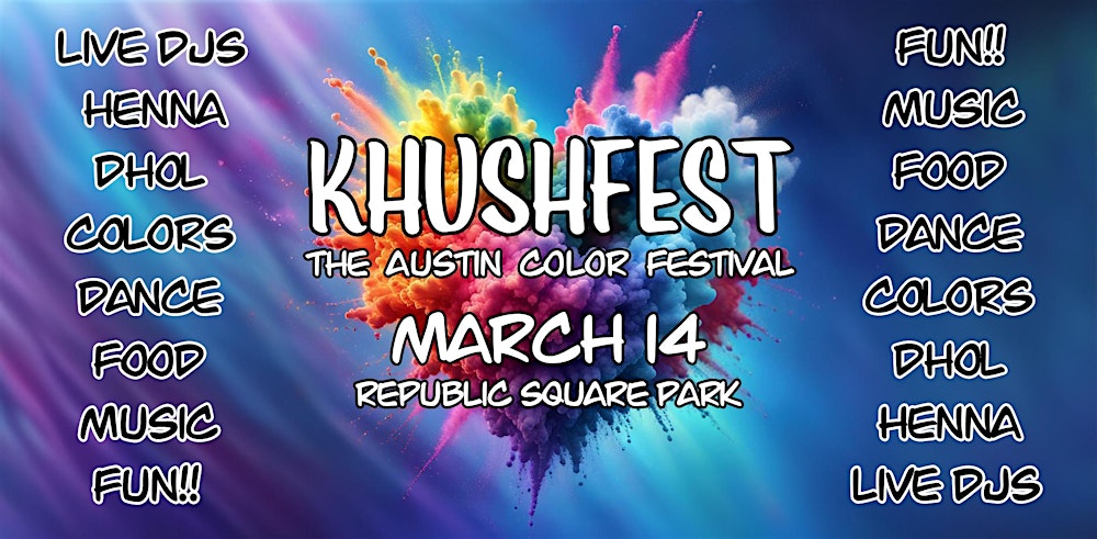 KhushFest '26 - Austin's Unofficial SXSW Color Festival