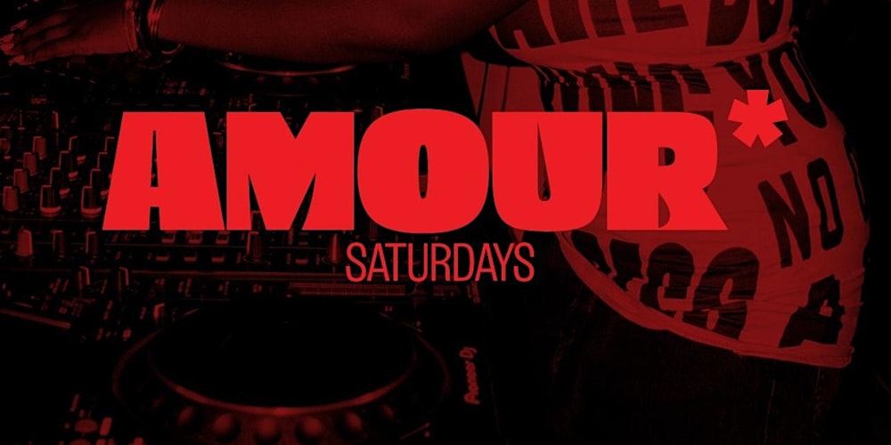 Amour Saturdays @ Soho