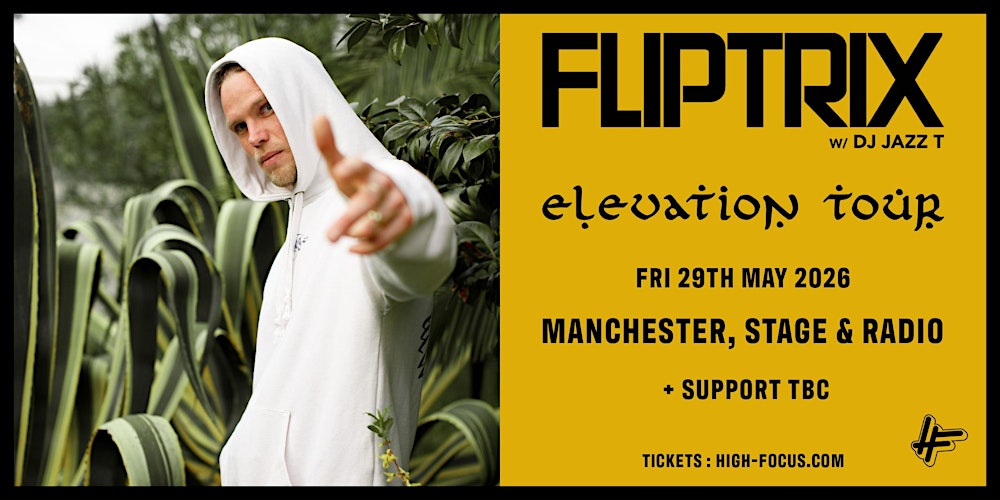 Fliptrix 'Elevation' Album UK Tour - MANCHESTER