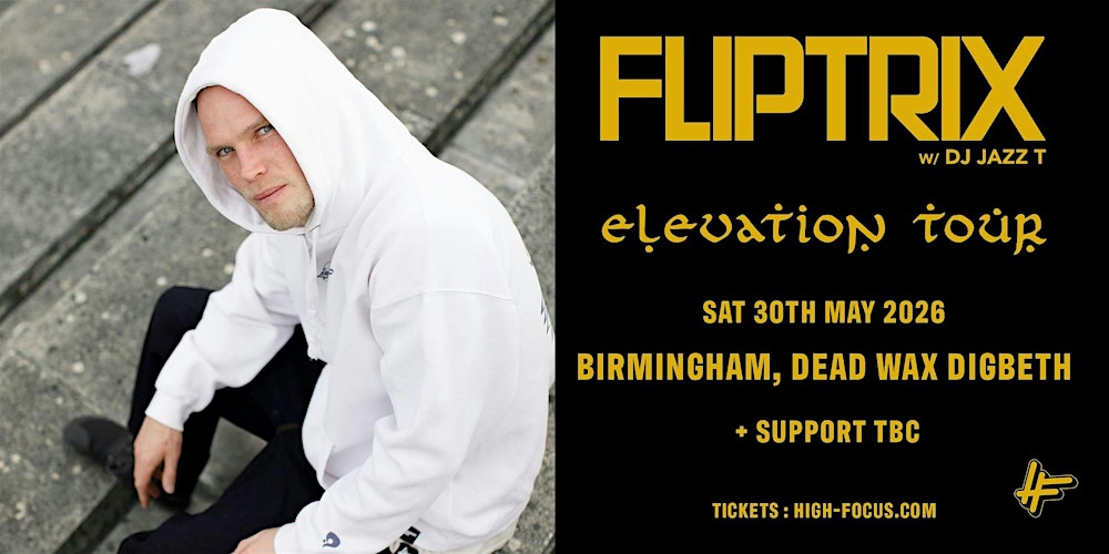 Fliptrix 'Elevation' Album UK Tour - BIRMINGHAM