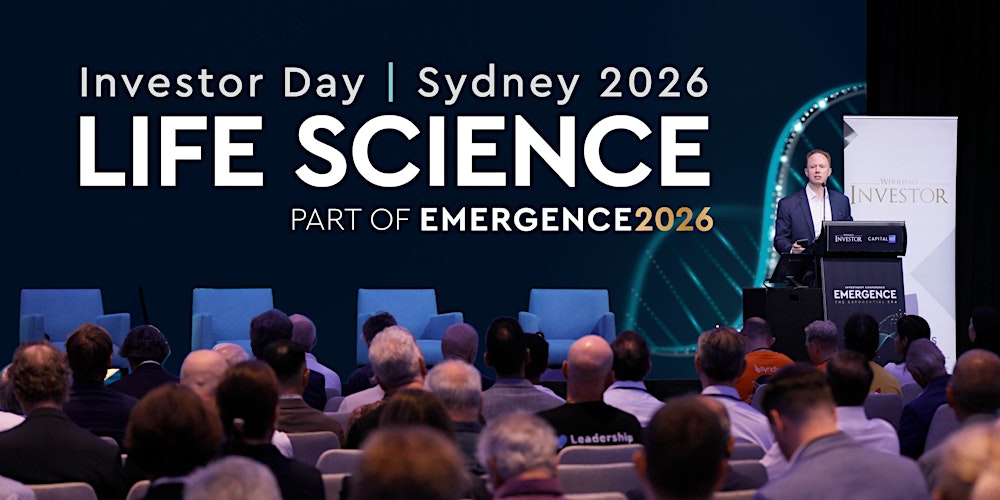Life Science Investor Day - Part of Emergence 2026 Sydney