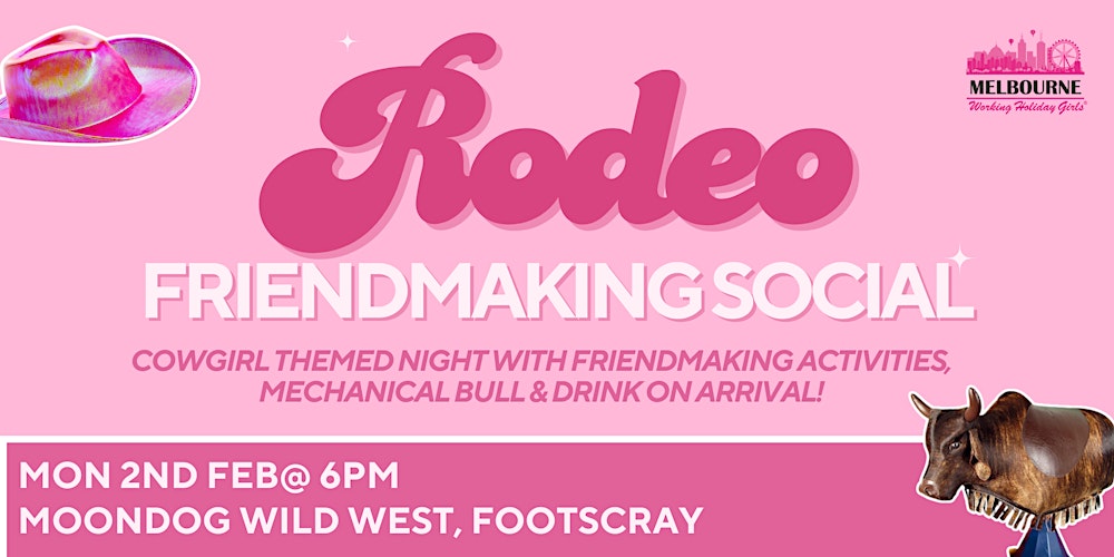 Rodeo Friendmaking Social | Monday 2nd Feburary