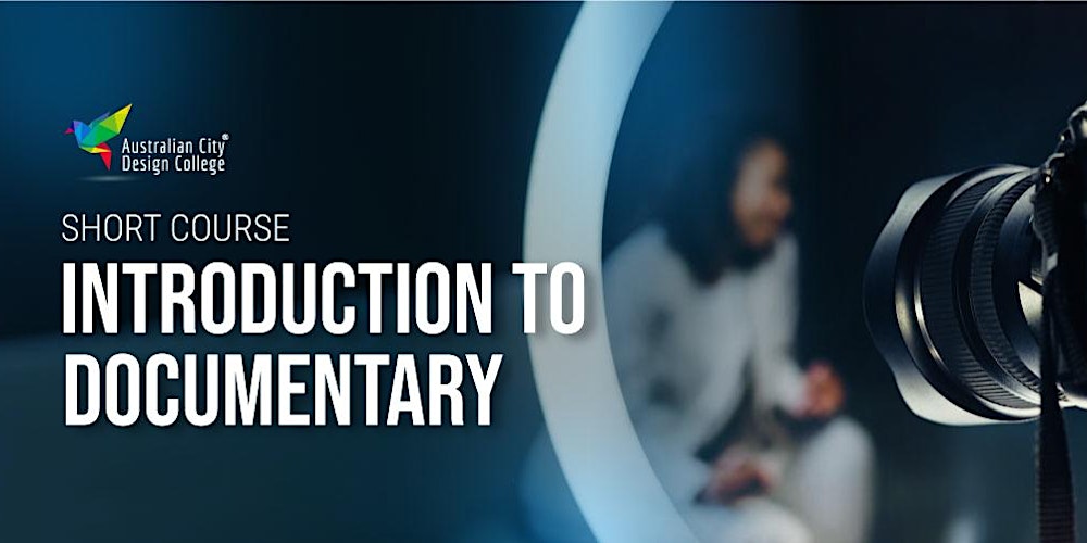 Introduction to Documentary Adelaide Campus