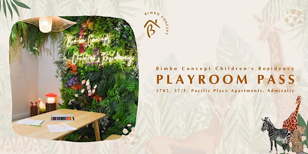 Playroom Pass CHILDREN'S RESIDENCY