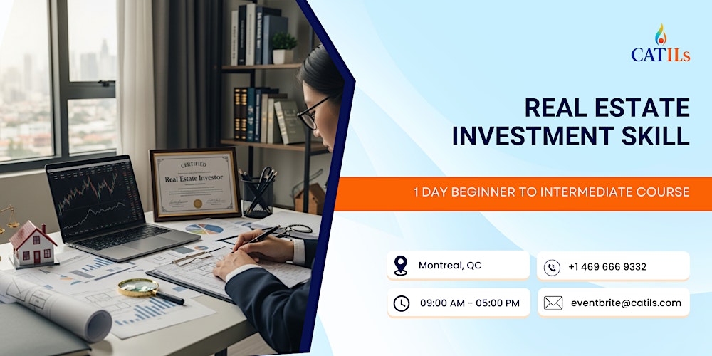 Real Estate Investment Skill: From 101 to 201, 1 Day Course, Montreal