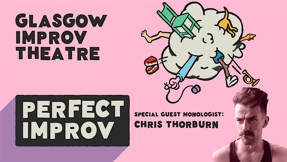 Perfect Improv - Chris Thorburn guest monologist (February)