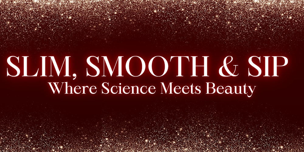 Slim, Smooth, & Sip: Where Science Meets Beauty