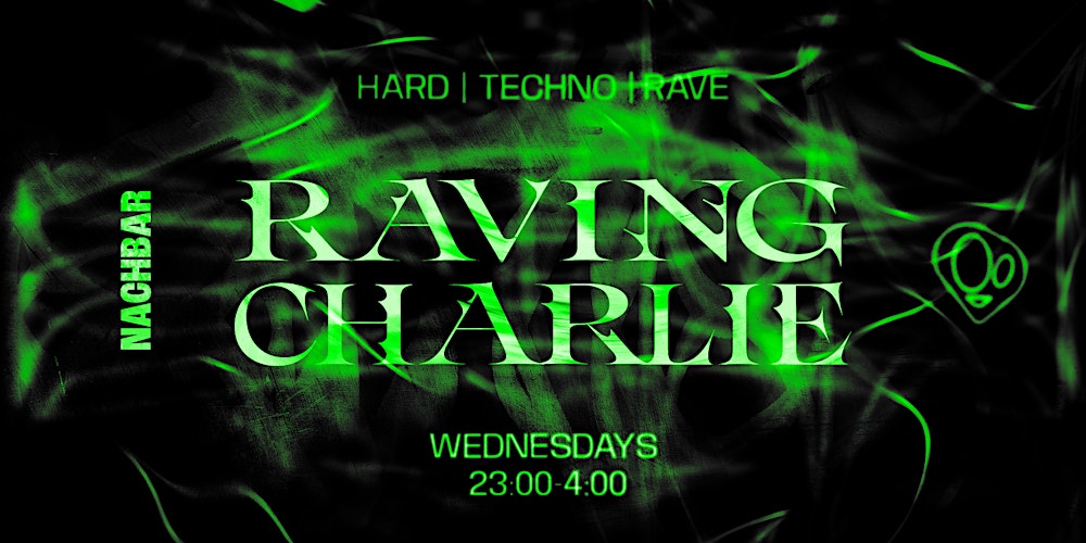 RAVING CHARLIE: Hard Techno / Rave