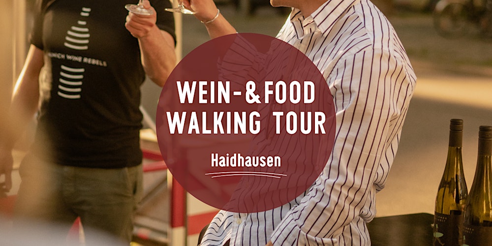 Wine & Food Walking Tour HAIDHAUSEN! | Munich Wine Rebels