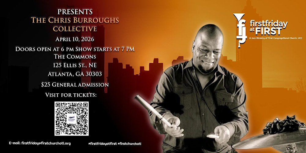 First Friday at First "LIVE"- APRIL 2026 - The Chris Burroughs Collective