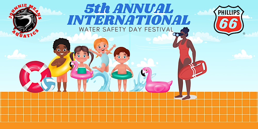 5th  Annual International Water Safety Day Festival